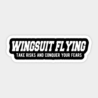 Wingsuit Flying Tale risks and conquer your fears Sticker